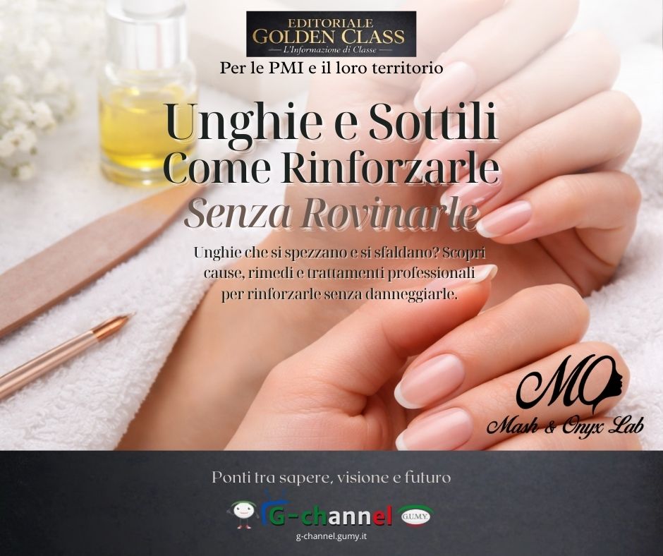 Unghie Fragili e Sottili: Come Rinforzarle Senza Rovinarle